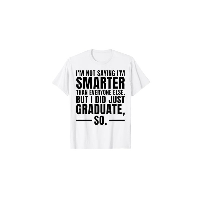 I graduated Funny Graduation Seniors Him or Her T-Shirt