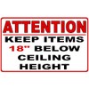 Attention Keep Items 18" Below Ceiling Height Decal. Size 10x16