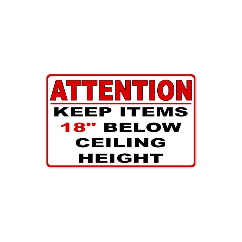 Attention Keep Items 18" Below Ceiling Height Decal. Size 10x16