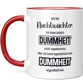 JUNIWORDS Tasse, Ich bin Nachtwächter. Ich kann Dummheit nicht reparieren, aber ich kann reparieren was Dummheit angestellt hat, Rot (7341244)