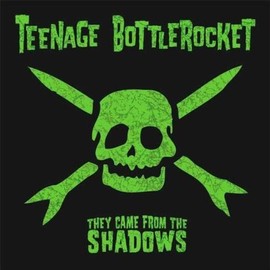 They Came from the Shadows [Vinyl] by Teenage Bottlerocket [Vinyl]