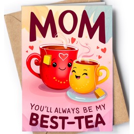 Funny Mom Birthday Card - Happy Birthday Card for Mom from Daughter - Cute Mother's Day, Christmas, Retirement, Valentine for her - Thank you Mum - Pun Bday - Mother Best Tea