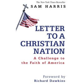 Letter to a Christian Nation: A Challenge to the Faith of America