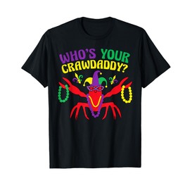 Who's Your Crawdaddy Crawfish Jester Beads Mardi Gras Parade T-Shirt