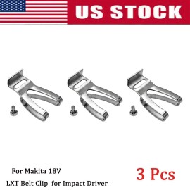 FOR MAKITA 3 PCS for Makita 18V LXT BELT CLIP/HOOK for Impact Driver Compact & Hammer Drill