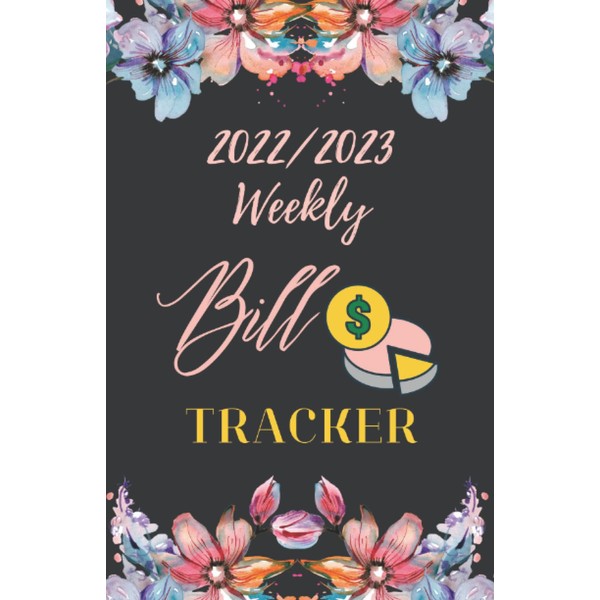 2022/2023 BILL TRACKER: YOUR WEEKLY BILL BUDGETER FOR 2022/2023
