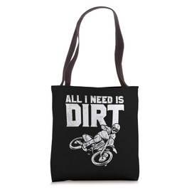 All I Need Is Dirt Bike Flat Track Racing Motocross Gift Tote Bag