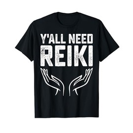 Y'all Need Reiki T-Shirt