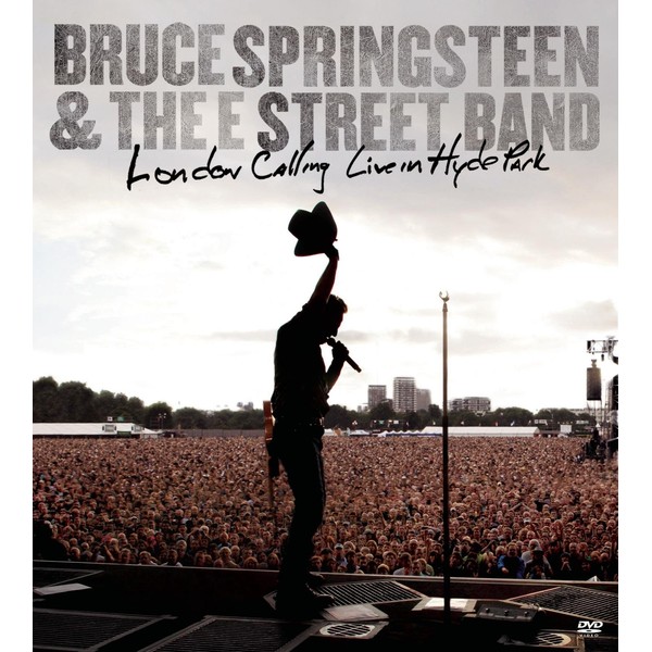 Bruce Springsteen and the E Street Band: London Calling - Live in Hyde Park by Bruce Springsteen & The E Street Band [DVD]