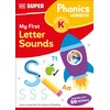 DK Super Phonics My First Letter Sounds