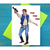 Han Solo Pew Pew Pew greeting card
