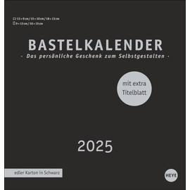 Premium-Bastelkalender schwarz mittel 2025: Blanko-Kalender zum Basteln mit extra Titelblatt für eine persönliche Gestaltung. Foto- und Bastelkalender 2025. (Foto-/Bastelkalender Heye)