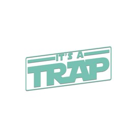 It's A Trap Sticker Vinyl Decal Notebook Car Laptop 5.5" x 2.75" (Mint)