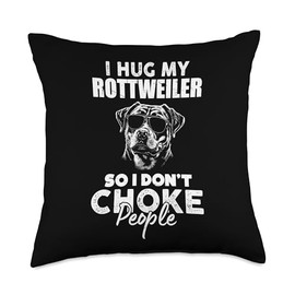 I Hug My Rottweiler So I Dont Choke People Funny Rottie Dog Throw Pillow
