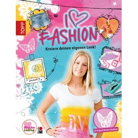 I love fashion: Kreiere deinen eigenen Look!