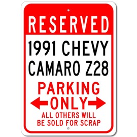 1991 91 Chevy Camaro Z28 Reserved Parking Only All Others Will Be Sold For Scrap, Metal Parking Sign, Man Cave Wall Decor, Novelty Garage Sign - 10"x14"