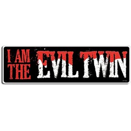 Gear Tatz - I Am The Evil Twin - Funny Bumper Sticker - 3 x 10 inches - Professionally Made in The USA - Vinyl Decal