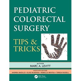 Pediatric Colorectal Surgery: Tips & Tricks