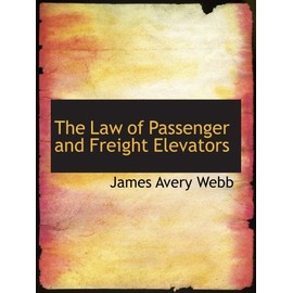 The Law of Passenger and Freight Elevators