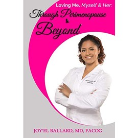 Loving Me, Myself and Her: Through Perimenopause and Beyond