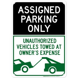 Assigned Parking Only Unauthorized Vehicles Towed At Owner's Expense Sign, 10x14 Inches, Rust Free .040 Aluminum, Fade Resistant, Made in USA by My Sign Center