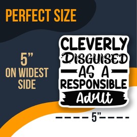 Cleverly Disguised As A Responsible Adult Sticker - Funny Quote Sticker - Office Humor Sticker - Gag Gift Sticker - Waterproof Vinyl Decal - AAS0723