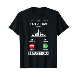 Las Vegas Is Calling And I Must Go Funny Phone Screen TShirt T-Shirt
