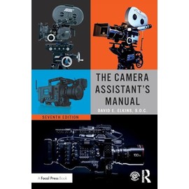 The Camera Assistant's Manual