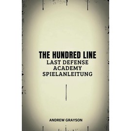 THE HUNDRED LINE LAST DEFENSE ACADEMY SPIELANLEITUNG: Deine komplette Strategie für jede Schlacht