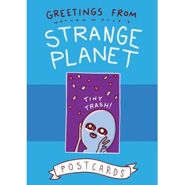 Greetings from Strange Planet (Strange Planet Series)