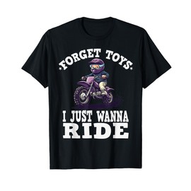 Forget toys i just wanna ride, Kids Dirt Bike T-Shirt