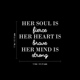 Vinyl Wall Art Decal - Her Soul is Fierce Her Heart is Brave Her Mind is Strong - 17" x 19" - Modern Inspirational Women Quote for Home Bedroom Office Coffee Shop Decoration Sticker