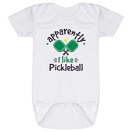 ChalkTalkSPORTS Pickleball Baby & Infant One Piece | Apparently, I like Pickleball | Newborn