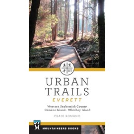 Urban Trails: Everett: Western Snohomish County, Camano Island, Whidbey Island