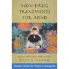 Non–Drug Treatments for ADHD – New Options for Kids, Adults,