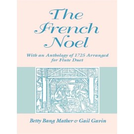 The French Noel: With An Anthology Of 1725 Arranged For Flute Duet