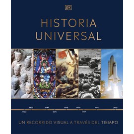 Historia universal (Timelines of World History): Un recorrido visual a través de los años (DK Timelines) (Spanish Edition)