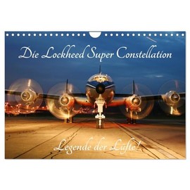 Lockheed Super Constellation - Legende der Lüfte (Wandkalender 2026 DIN A4 quer), CALVENDO Monatskalender: Die Superconnie war die Königin der Lüfte, ... für Fan und Fotograf. (CALVENDO Technologie)