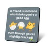 CS686 A Friend is Someone who Thinks You're a Good