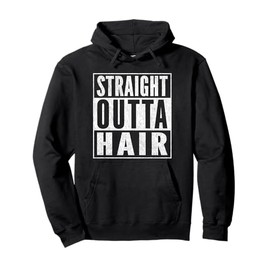 Mens Funny Bald Joke Straight Outta Hair Loss Baldness Pullover Hoodie
