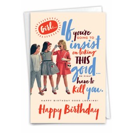 NobleWorks - 1 Funny Birthday Greeting Card - Sassy Bday Card for Women, Stationery Humor - Good Looking C7024BDB