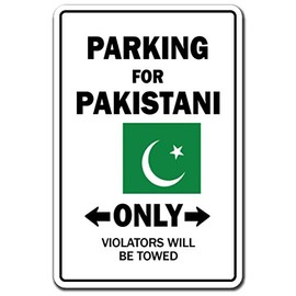 Parking for Pakistani ONLY Sign Pakistan Flag National Pride Love | Indoor/Outdoor | 17" Tall