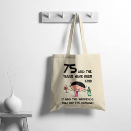Tribal T-Shirts The Years Have Been Kind Women's 75th Birthday Present Shoulder Tote Bag