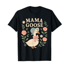 Mama Goose Silly Coquette Floral Vintage Mother's Day T-Shirt