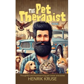  The Pet Therapist : Thoughtful and heartwarming pet owner anecdotes