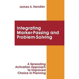 Integrating Marker Passing And Problem Solving: A Spreading Activation Appr...