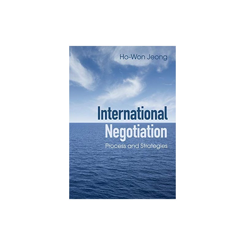 International Negotiation: Process and Strategies
