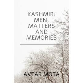 KASHMIR: MEN MATTERS AND MEMORIES
