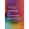 Urban Design and Representation: A Multidisciplinary and Multisensory Approach