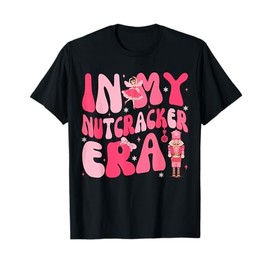 Pink Christmas In My Nutcracker Era Pink Nutcracker Ballet T-Shirt